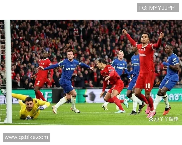 切尔西与利物浦精彩对决录像回放观看指南与分析 切尔西与利物浦精彩对决录像回放观看指南与分析